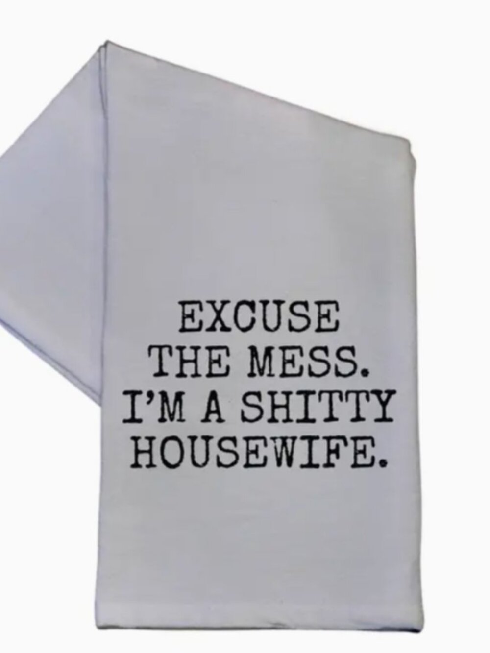 I'm A Shitty Housewife Funny Dish Towel 16x24 Cotton